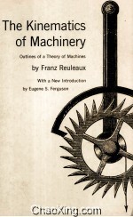 The Kinematics of Machinery Outlines of a Theory of Machines