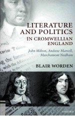 LITERATURE AND POLITICS IN CROMWELLIAN ENGLAND JOHN MILTON