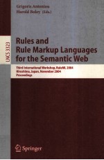 Lecture Notes in Computer Science 3323 Rules and Rule Markup Languages for the Semantic Web Third In