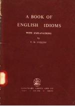 A BOOK OF ENGLISH IDIOMS WITH EXPLANATIONS