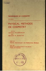 TECHNIQUES OF CHEMISTRY  VOLUME I  PHYSICAL METHODS OE CHEMISTRY