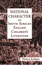 NATIONAL CHARACTER IN SOUTH AFRICAN ENGLISH CHILDREN'S LITERATURE