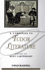 A COMPANION TO TUDOR LITERATURE