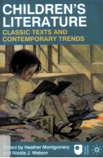 Children's Literature:Classic Texts and Contemporary Trends