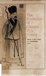 The Evolution of CHINESE TZ'U POETRY:From Late T'ang to Northern Sung