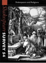 SHAKESPEARE SURVEY AN ANNUAL SURVEY OF SHAKESPEARE STUDIES AND PRODUCTION 54 Shakespeare and Religio