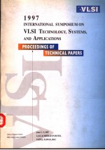 1997 INTERNATIONAL SYMPOSIUM ON VLSI TECHNOLOGY