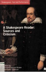 A SHAKESPEARE READER:SOURCES AND CRITICISM