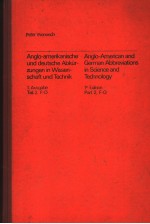 ANGLO-AMERIKANISCHE UND DEUTSCHE ABKUR-ZUNGEN IN WISSEN-SCHAFT UND TECHNIK  1.AUSGABE TEIL 2  F-O  A