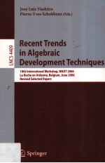 Lecture Notes in Computer Science 4409 Recent Trends in Algebraic Development Techniques 18th Intern