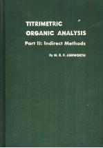 TITRIMETRIC ORGANIC ANALYSIS PART Ⅱ:INDIRECT METHODS