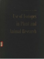 A CONFERENCE ON THE USE OF ISOTOPES IN PLANT AND ANIMAL RESEARCH