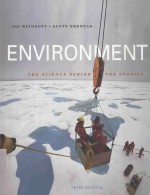 ENVIRONMENT THE SCIENCE BEHIND THE STORIES 3RD EDITION