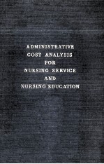 Administrative Cost Analysis For Nursing Service And Nursing Education