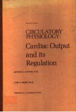 CIRCULATORY PHYSIOLOGY:CARDIAC OUTPUT AND ITS REGULATION (SECOND EDITION)