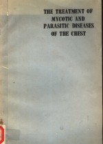 THE TREATMENT OF MYCOTIC AND PARASITIC DISEASES OF THE CHEST