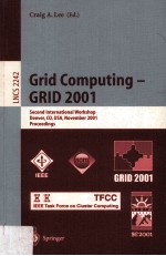 Lecture Notes in Computer Science 2242 Grid Computing-GRID 2001 Second International Workshop