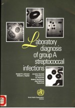 LABORATORY DIAGNOSIS OF GROUP A STREPTOCOCCAL INFECTIONS