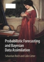 Probabilistic forecasting and Bayesian data assimilation