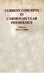 CURRENT CONCEPTS IN CARDIOVASCULAR PHYSIOLOGY