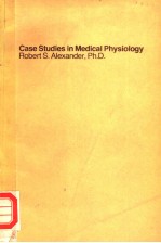 CASE STUDIES IN MEDICAL PHYSIOLOGY