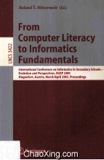 Lecture Notes in Computer Science 3422 From Computer Literacy to Informatics FundamentalsInternation