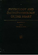 PHYSIOLOGY AND PATHOPHYSIOLOGY OF THE HEART  SECOND EDITION