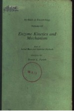 METHODS IN ENZYMOLOGY VOLUME 63 ENZYME KINETICS AND MECHANISM PART A INITIAL RATE AND INHIBITOR METH