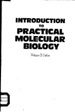 INTRODUCTION TO PRACTICAL MOLECULAR BIOLOGY