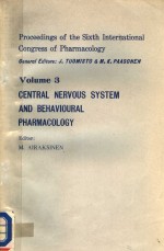 PROCEEDINGS OF THE SIXTH INTERNATIONAL CONGRESS OF PHARMACOLOGY  VOLUME 3  CENTRAL NERVOUS SYSTEM AN