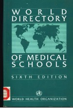 WORLD DIRECTORY OF MEDICAL SCHOOLS  SIXTH EDITION