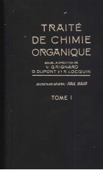 TRAITE DE CHIMIE ORGANIQUE  TOME 1