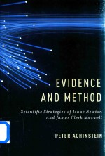 Evidence and Method Scientific Strategies of Isaac Newton and James Clerk Maxwell