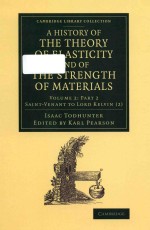 A history of the theory of elasticity and of the strength of materials Volume 2: Part 2 Stint-Venant