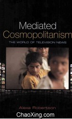 Mediated Cosmopolitanism The World of Television News