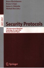 Lecture Notes in Computer Science 3957 Security Protocols 12th International Workshop Cambridge