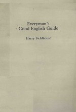 EVERYMAN'S GOOD ENGLISH GUIDE