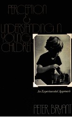 PERCEPTION AND UNDERSTANDING IN YOUNG CHILDREN AN EXPERIMENTAL APPROACH