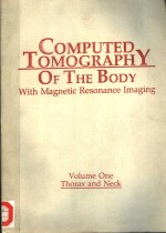 COMPUTED TOMOGRAPHY OF THE BODY WITH MAGNETIC RESONANCE IMAGING  VOLUME ONE  SECOND EDITION