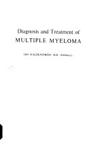 DIAGNOSIS AND TREATMENT OF MULTIPLE MYELOMA