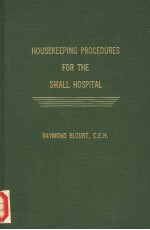 HOUSEKEEPING PROCEDURES FOR THE SMALL HOSPITAL