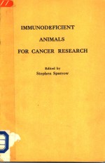 IMMUNODEFICIENT ANIMALS FOR CANCER RESEARCH