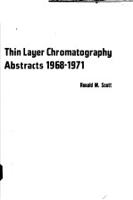 THIN LAYER CHROMATOGRAPHY ABSTRACTS 1968-1971