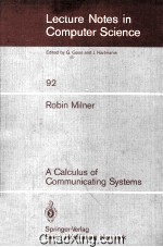 Lecture Notes in Computer Science 92 Robin Milner A Calculus of Communicating Systems