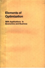 ELEMENTS OF OPTIMIZATION  WITH APPLICATIONS IN ECONOMICS AND BUSINESS