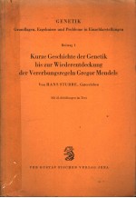 KURZE GESCHICHTE DER GENETIK BIS ZUR WIEDERENTDECKUNG DER VERERBUNGSREGELN GREGOR MENDELS  BEITRAG 1