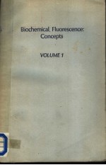 BIOCHEMICAL FLUORESCENCE：CONCEPTS  VOLUME 1