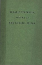 ORGANIC SYNTHESES  VOLUME 39