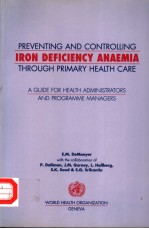 PREVENTING AND CONTROLLING IRON DEFICIENCY ANAEMIA THROUGH PRIMARY HEALTH CARE  A AUIDE FOR HEALTH A