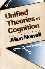 UNIFIED THEORIES OF COGNITION